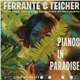 Ferrante & Teicher - Pianos In Paradise